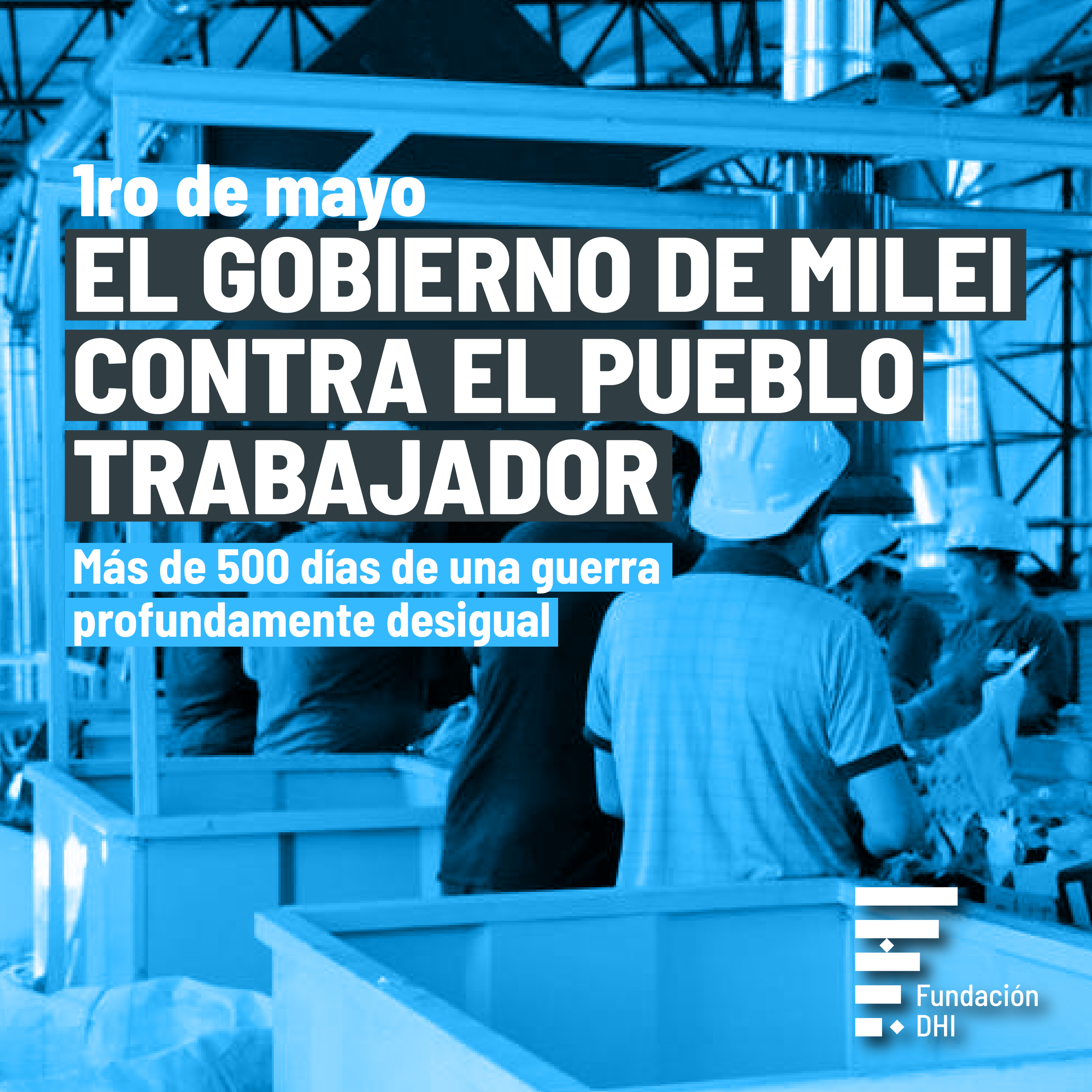 ANÁLISIS | El Gobierno de Milei contra el pueblo trabajador: más de 500 días de una guerra profundamente desigual