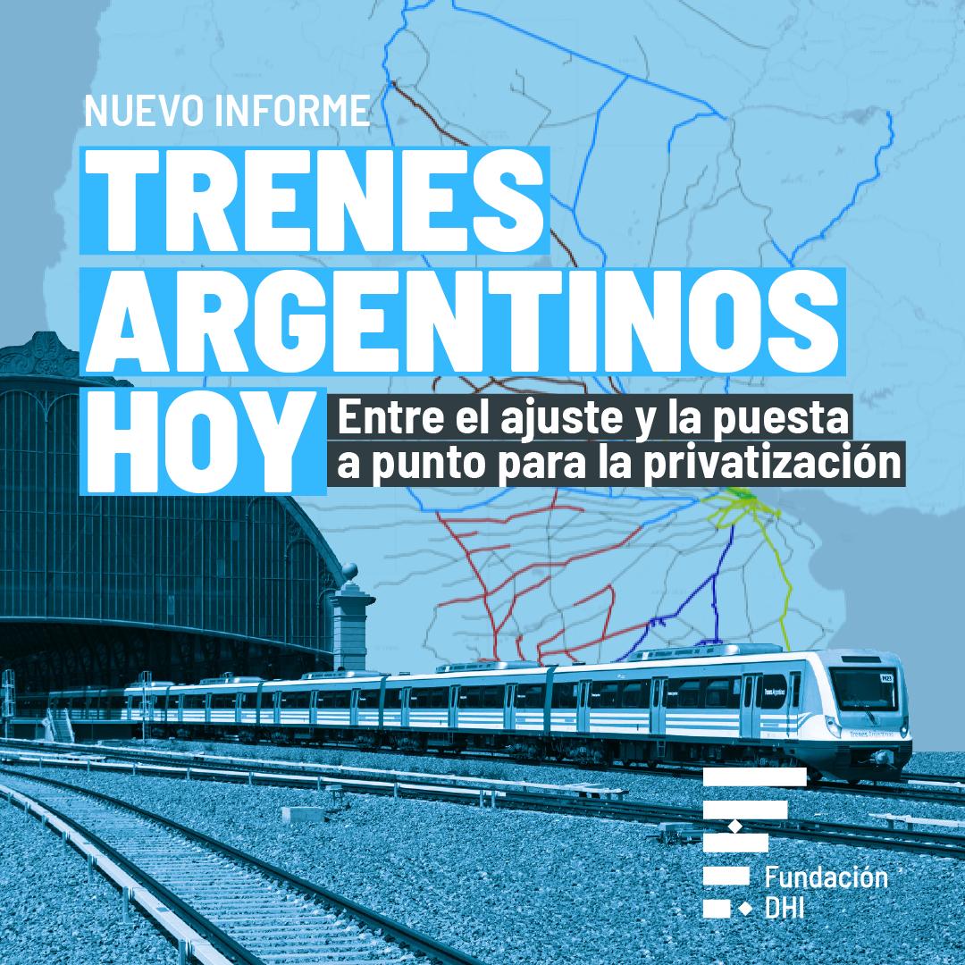 INFORME | TRENES ARGENTINOS HOY